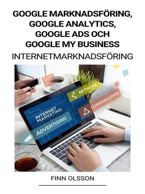 cover image of Google Marknadsföring, Google Analytics, Google Ads och Google My Business (Internetmarknadsföring)
